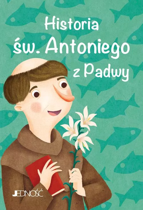 Historia św. Antoniego z Padwy - tantis.pl