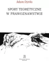 Spory teoretyczne w prawoznawstwie - tantis.pl
