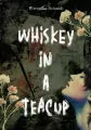 Whiskey in a teacup - tantis.pl