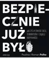 Bezpiecznie już było. Jak żyć w świecie sieci, terrorystów i ciągłej niepewności - tantis.pl
