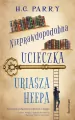 Nieprawdopodobna ucieczka Uriasza Heepa - tantis.pl