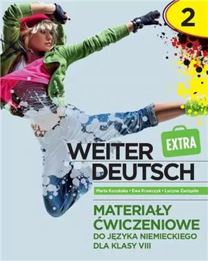 Weiter Deutsch Extra 2. Materiały ćwiczeniowe do języka niemieckiego dla klasy VIII - tantis.pl