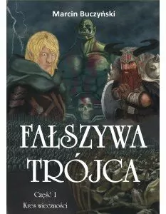 Kres wieczności. Fałszywa Trójca. Tom 1 - tantis.pl