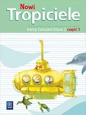 Nowi Tropiciele. Karty ćwiczeń. Klasa 2. Część 1. Szkoła podstawowa - tantis.pl