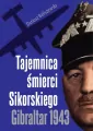 Tajemnica śmierci Sikorskiego. Gibraltar 1943 - tantis.pl