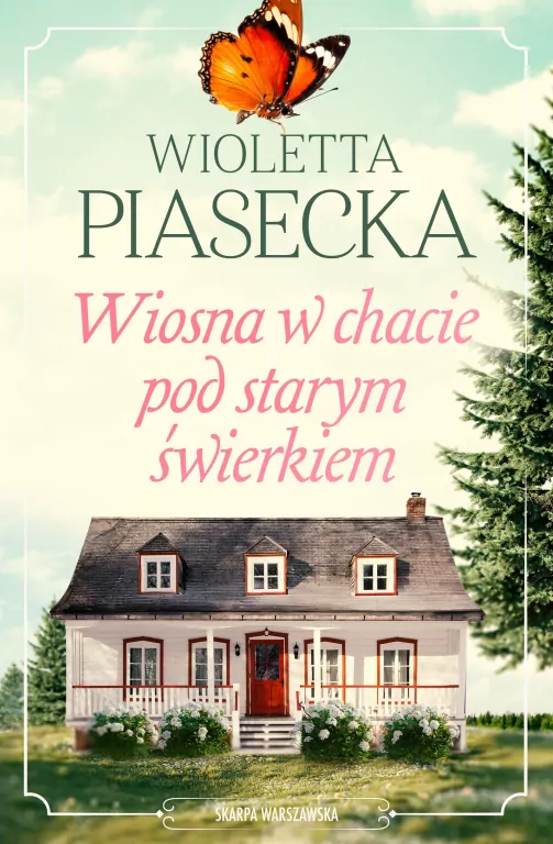 Wiosna w chacie pod starym świerkiem - tantis.pl