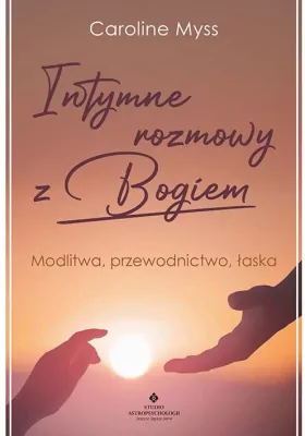 Intymne rozmowy z Bogiem