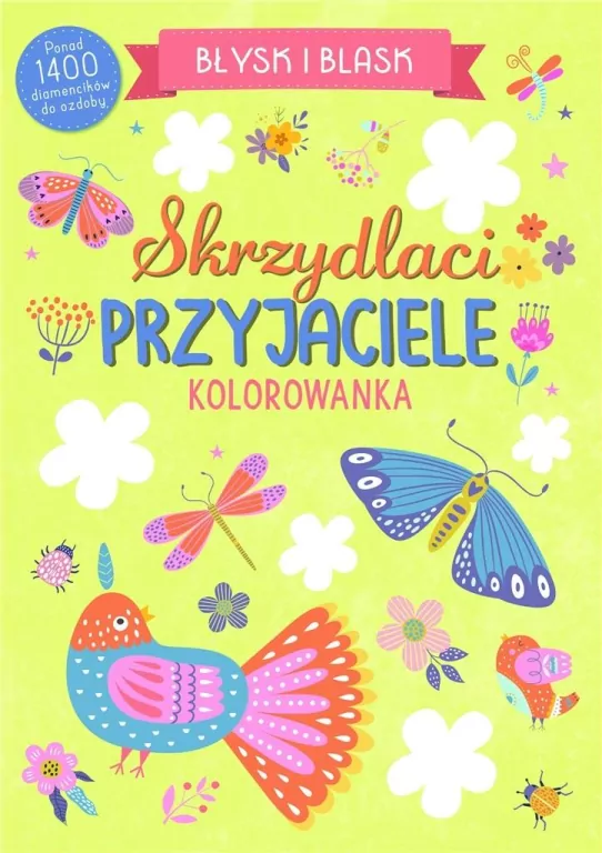 Błysk i blask. Skrzydlaci przyjaciele - tantis.pl