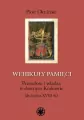 Wehikuły pamięci. Przeszłość i władza w dawnym... - tantis.pl