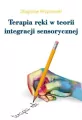 Terapia ręki w teorii integracji sensorycznej - tantis.pl