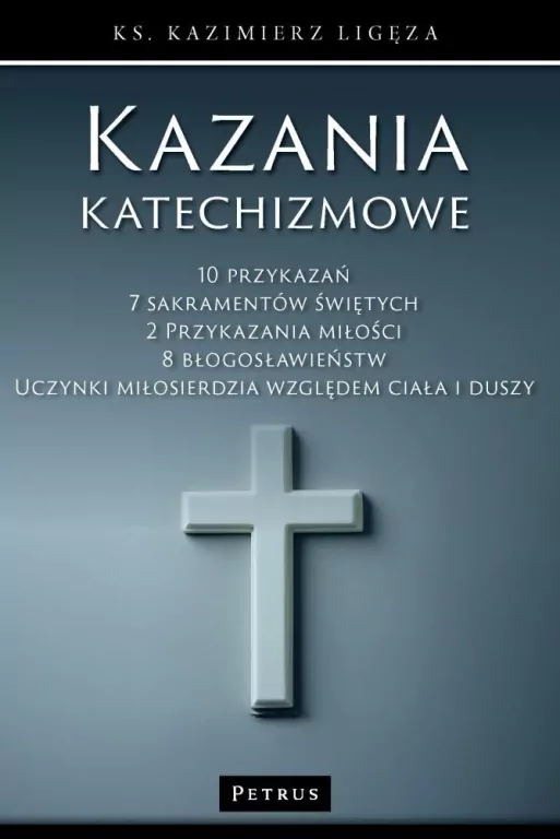 Kazania katechizmowe. 10 Przykazań - tantis.pl