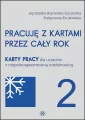 Pracuję z kartami przez cały rok. Karty pracy dla uczniów z niepełnosprawnością intelektualną. Część 2 - tantis.pl