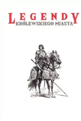 Legendy królewskiego miasta