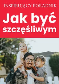 Inspirujący poradnik. Jak być szczęśliwym - tantis.pl