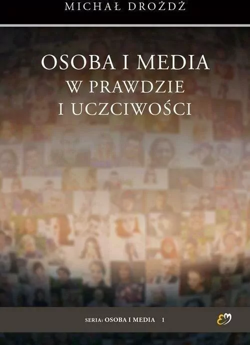 Osoba i media w prawdzie i uczciwości - tantis.pl