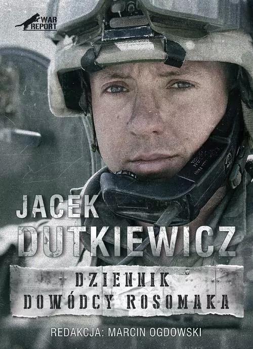 Dziennik dowódcy Rosomaka. WarReport - tantis.pl