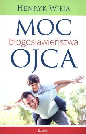 Moc błogosławieństwa ojca. - tantis.pl
