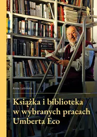 Książka i biblioteka w wybranych pracach Umberta Eco - tantis.pl