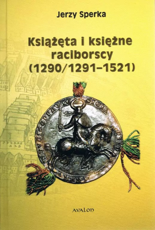 Książęta I Księżne raciborscy (1290/1291 - 1521) - tantis.pl