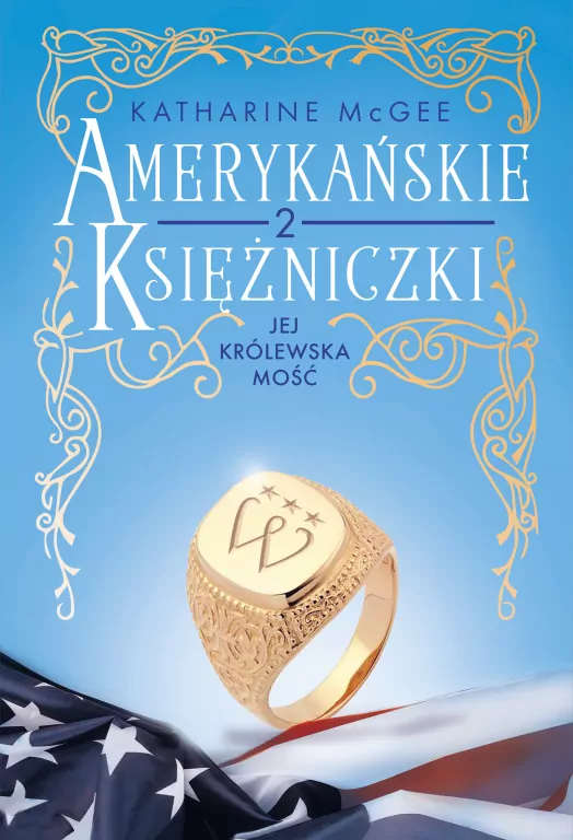 Jej Królewska Mość. Amerykańskie księżniczki Tom 2 - tantis.pl