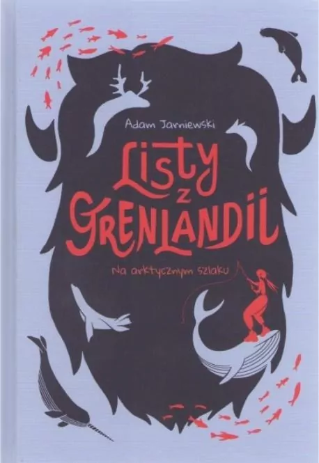 Listy z Grenlandii. Na arktycznym szlaku - tantis.pl