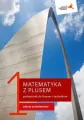 Matematyka z plusem 1. Podręcznik do liceum i technikum. Zakres podstawowy - tantis.pl