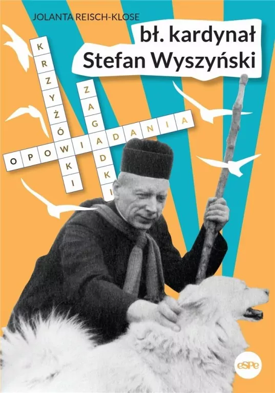 Bł. kardynał Stefan Wyszyński. Opowiadania, krzyżówki, zagadki - tantis.pl