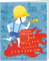 Jak Wojtek został strażakiem. Moje poczytajki - tantis.pl