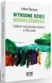 Wyrodne dzieci nowoczesności - tantis.pl