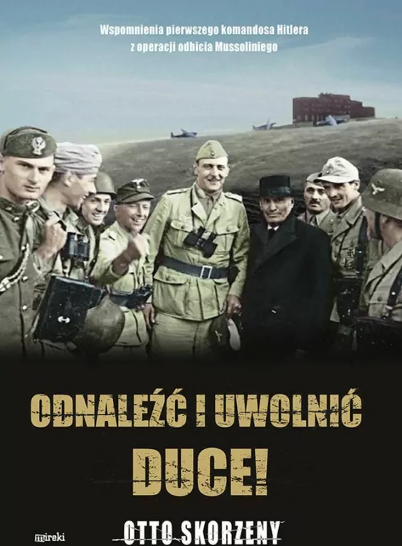 Odnaleźć i uwolnić Duce! - tantis.pl