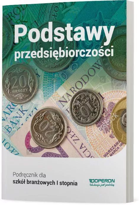 Podstawy przedsiębiorczości. Podręcznik dla szkoły branżowej I stopnia - tantis.pl