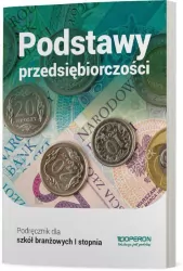 Podstawy przedsiębiorczości. Podręcznik dla szkoły branżowej I stopnia