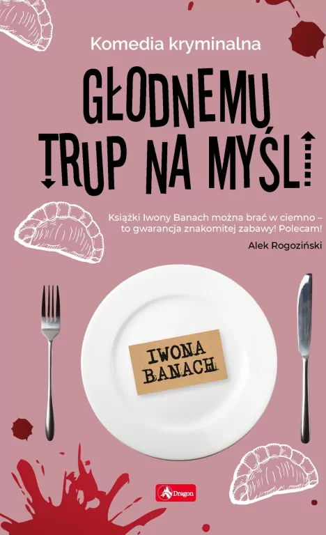 Głodnemu trup na myśli. Seria z trupem. Tom 2 - tantis.pl
