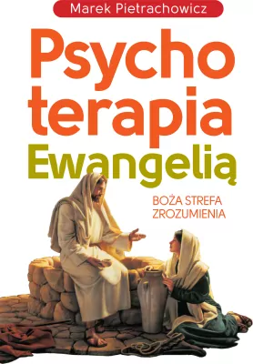 Psychoterapia Ewangelią