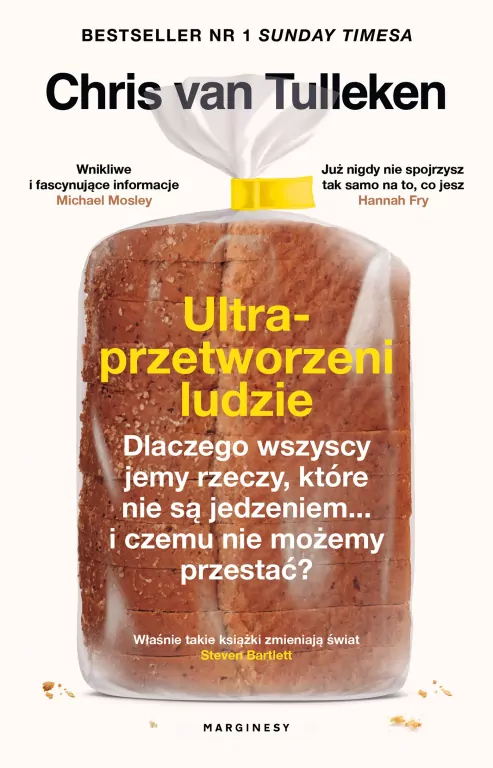 Ultraprzetworzeni ludzie. Dlaczego wszyscy jemy rzeczy, które nie są jedzeniem... i czemu nie możemy przestać? - tantis.pl