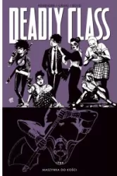 Maszynka do kości. Deadly Class. Tom 9
