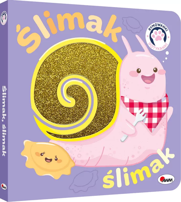 Ślimak ślimak. Rymowanki dotykanki - tantis.pl