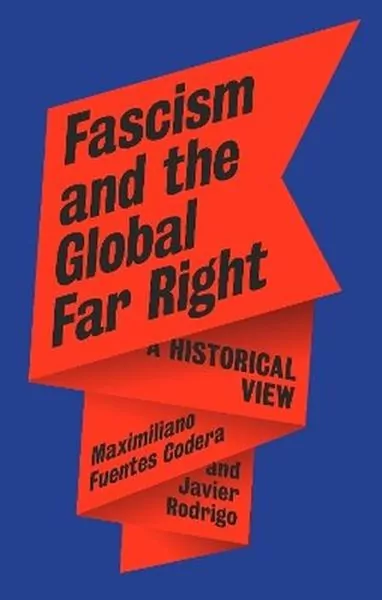 Fascism and the Global Far Right. A Historical View - tantis.pl