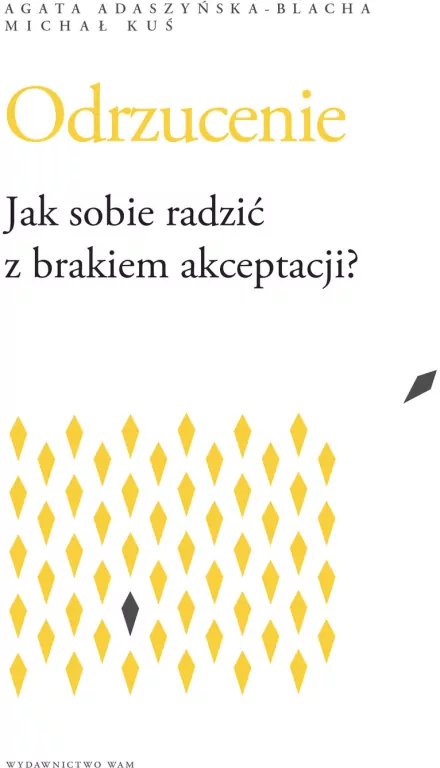 Odrzucenie. Jak sobie radzić z brakiem akceptacji - tantis.pl