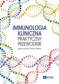 Immunologia kliniczna. Praktyczny przewodnik - tantis.pl