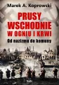 Prusy Wschodnie w ogniu i krwi. Od nazizmu do komuny - tantis.pl