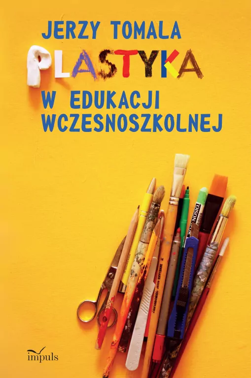 Plastyka w edukacji wczesnoszkolnej. Poradnik - tantis.pl