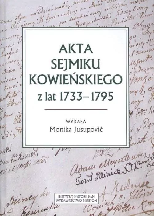 Akta sejmiku kowieńskiego z lat 1733-1795 - tantis.pl