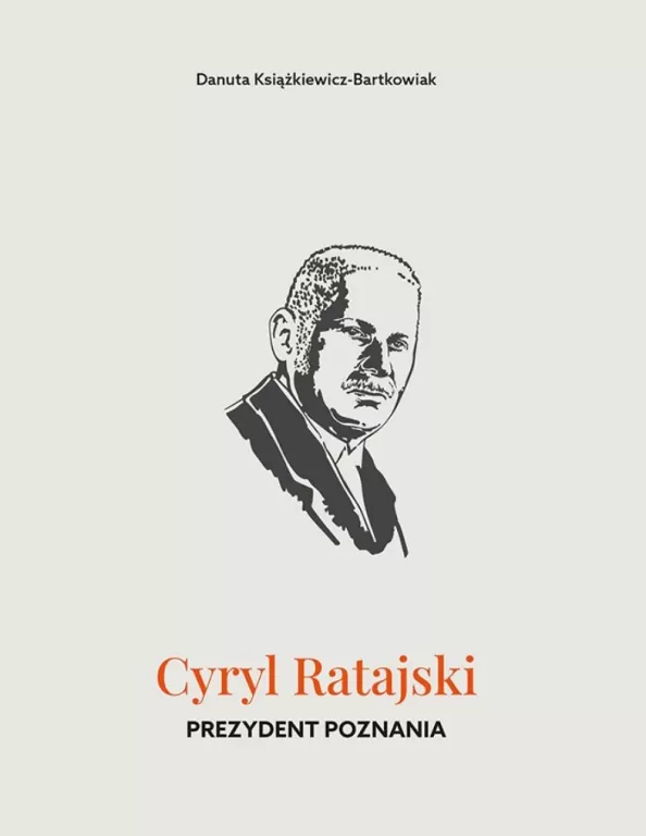 Cyryl Ratajski. Prezydent Poznania - tantis.pl