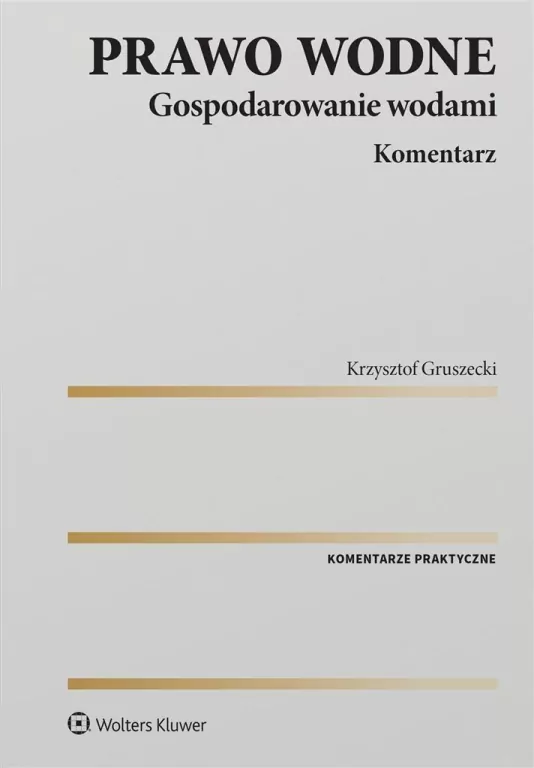 Prawo wodne. Gospodarowanie wodami. Komentarz - tantis.pl