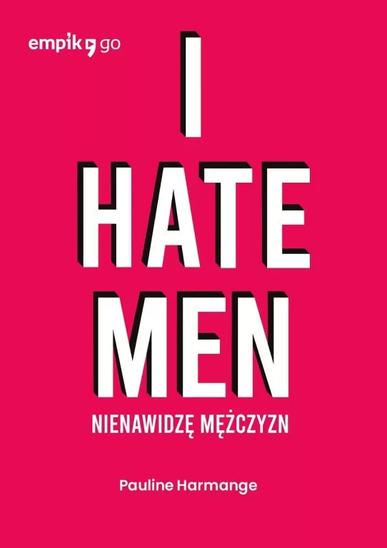 I hate men. Nienawidzę mężczyzn - tantis.pl