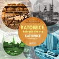 Katowice, których nie ma - tantis.pl