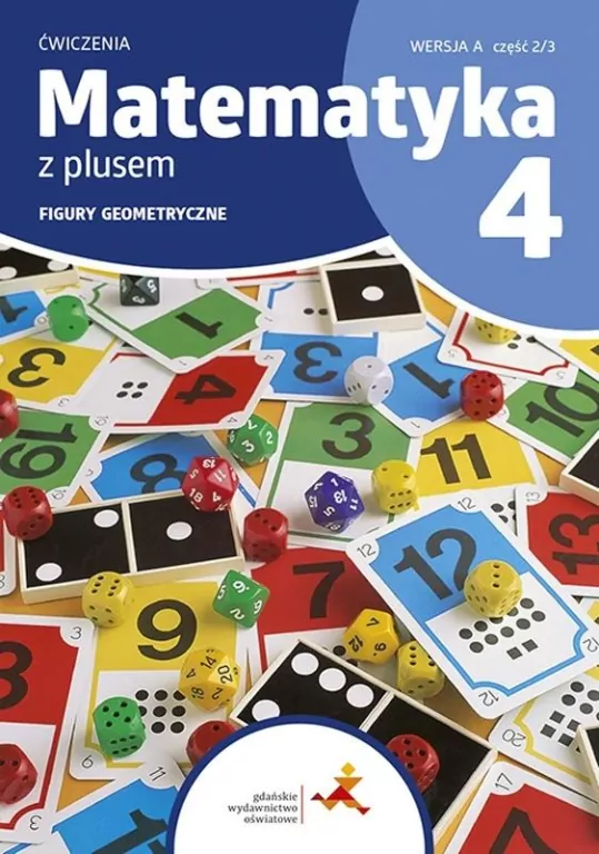 Matematyka z plusem 4. Ćwiczenia. Figury geometryczne. Wersja A. Wydanie na rok szkolny 2023/2024 - tantis.pl