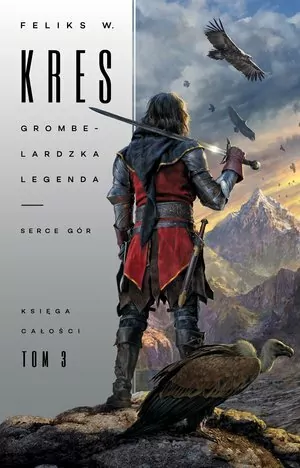 Grombelardzka legenda. Serce Gór. Księga Całości. Tom 3 - tantis.pl