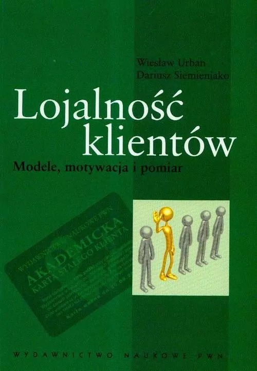 Lojalność klientów Modele motywacja i pomiar - tantis.pl